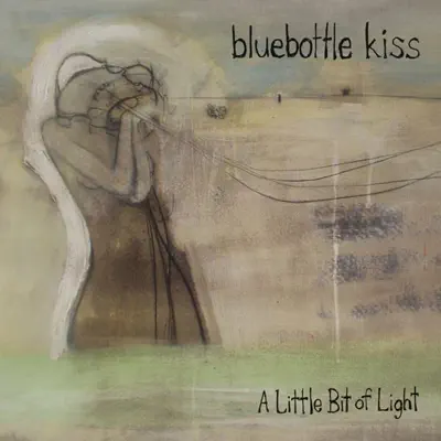 A Little Bit of Light - EP - Bluebottle Kiss