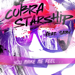 You Make Me Feel... (feat. Sabi) - EP - Cobra Starship Cover Art