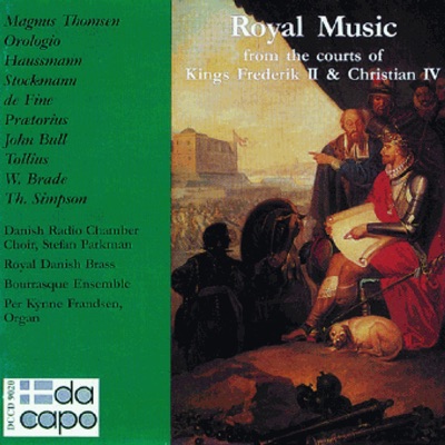 Royal Music from the Courts of Kings Frederik Ii and Christian Iv