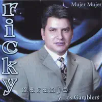 Esa Mujer — Ricky Naranjo Y Los Gamblers