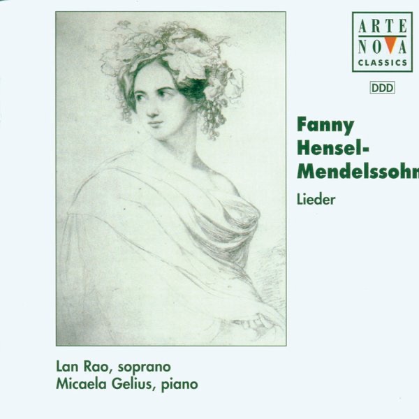 Обложка альбома «F. Hensel-Mendelssohn: Lieder» — Lan Rao & Micaela Gelius