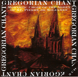 Gregorian Chant - Monastic Choir of the Abbey of St. Pierre de Solesmes Cover Art