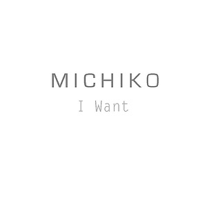 I Want - Single