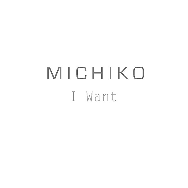 I Want - Single