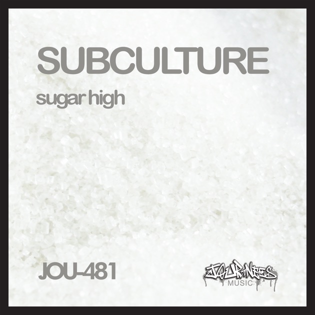 Sugar High - Remastered - Album by Subculture - Apple Music
