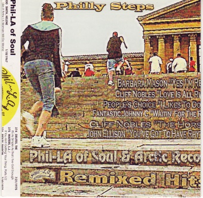 Philly Steps (Phil-LA of Soul & Arctic Records Remixed Hits)