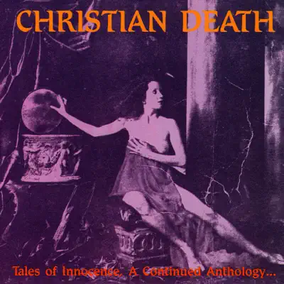Tales of Innocence, a Continued Anthology - Christian Death