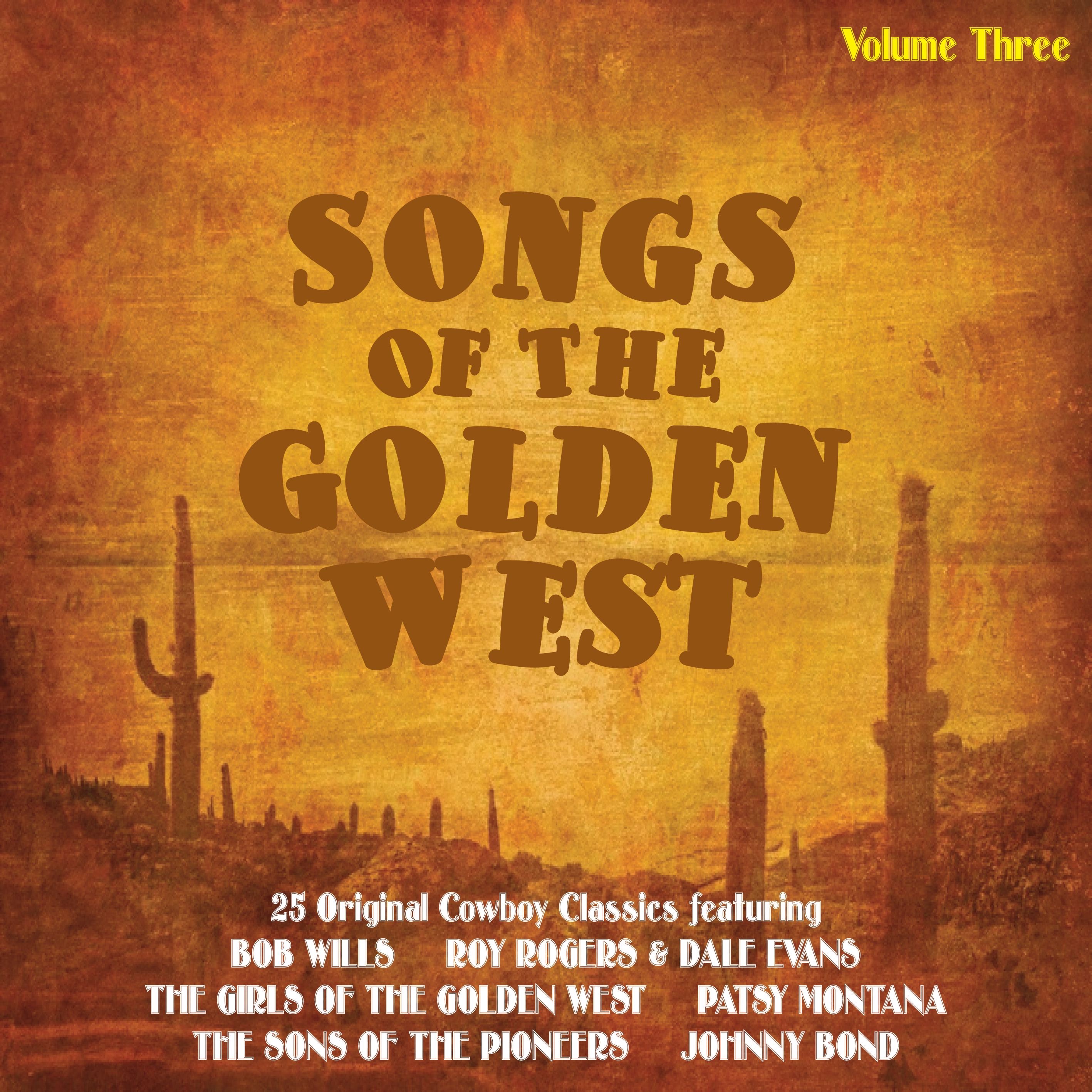 Songs of the Golden West, Vol. 3