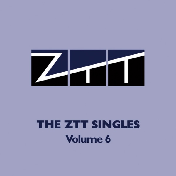 ZTT Singles, Vol. 6