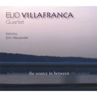 Elio Villafranca Quartet - The Source In Between