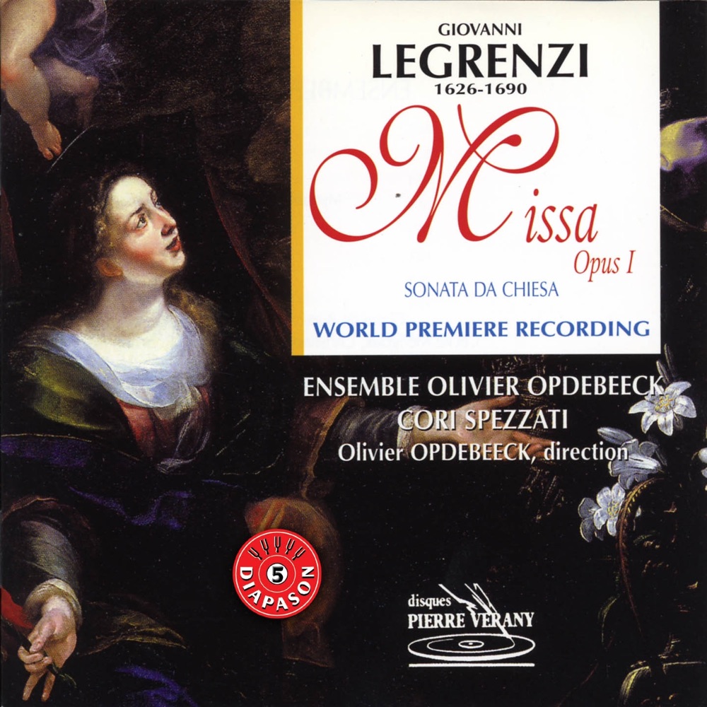 Обложка альбома «Legrenzi : Missa Opus 1 - Sonate d'église» — Ensemble Cori Spezzati, Olivier Opdebeeck, Caroline Pelon, Hervé Lamy, Vincent Darras & Jean-François Gay