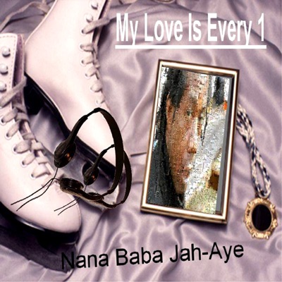 My Love Is Every 1 - Single