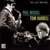 Tom Harrell 111-44 Phil Woods & Tom Harrell
