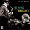 Phil Woods & Tom Harrell - Phil Woods & Tom Harrell