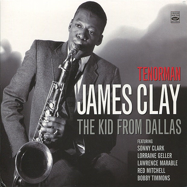 Обложка альбома «Tenorman - The Kid from Dallas» — James Clay, Sonny Clark, Lorraine Geller, Lawrence Marable, Red Mitchell & Bobby Timmons