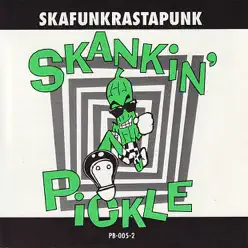 Skafunkrastapunk - Skankin' Pickle