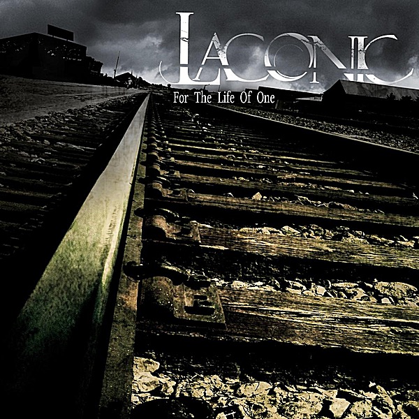 Обложка альбома «For the Life of One» — Laconic