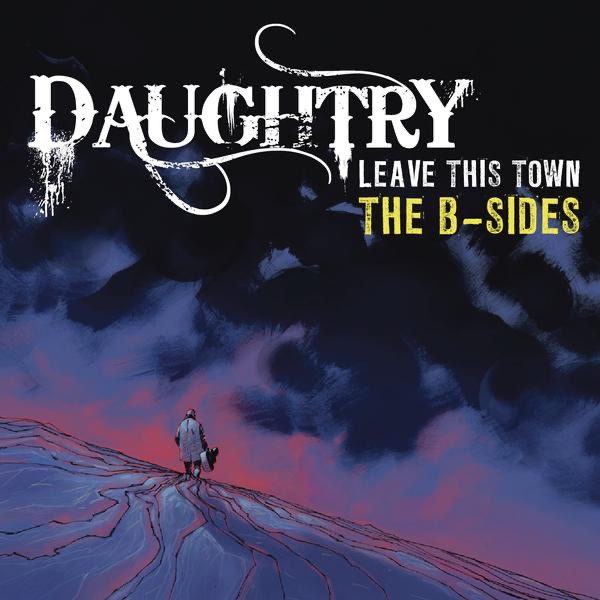 Обложка альбома «Leave This Town: The B-Sides - EP» — Daughtry