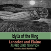 Idylls of the Kings - Lancelot & Elaine - Alfred Tennyson
