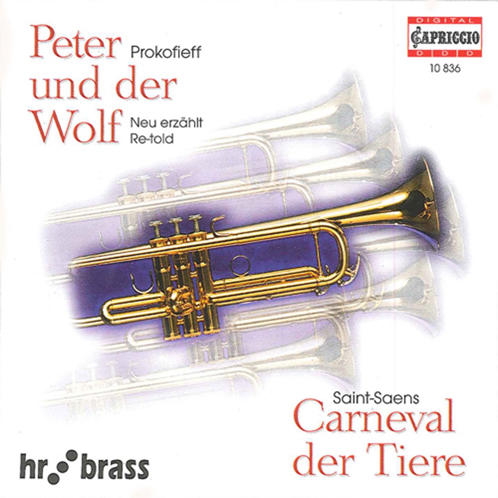 Обложка альбома «Saint-Seans, C.: Carnival of the Animals - PROKOFIEV, S.: Peter and the Wolf» — hr brass, Konrad Beikircher & Lutz Kohler