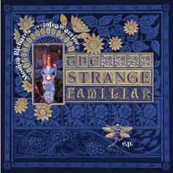 The Strange Familiar - EP - Monica Richards The Strange Familiar - EP - Monica Richards