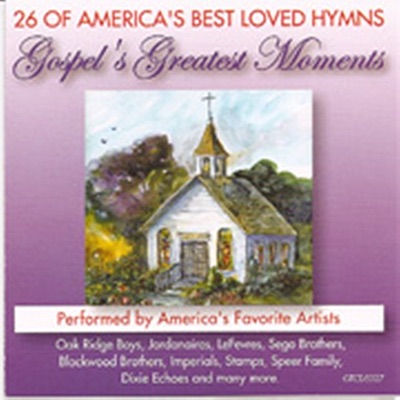 Gospel's Greatest Moments - 26 of America's Best Love Hymns