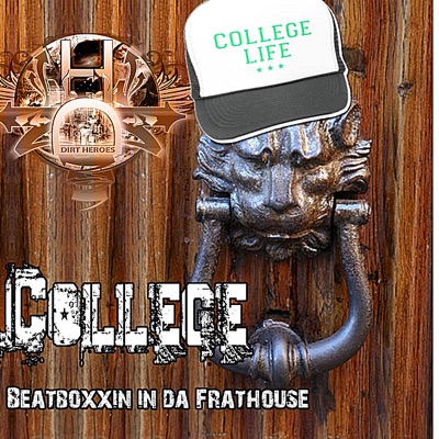College (Beatboxxin in the Frathouse) - Single