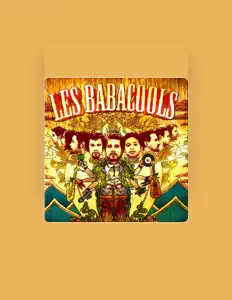 收听 Les Babacools、观看音乐视频、阅读小传、查看巡演日期等 ！