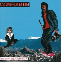 Rockin' Arround Sion - Constantin