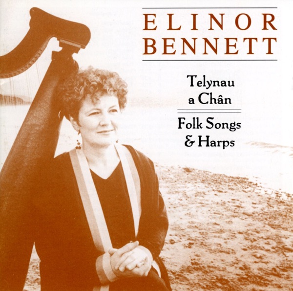 Telynau a Chân (Folk Songs & Harps)