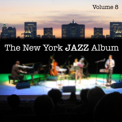The New York Jazz Album Vol. 8 - Songs of Love and Hope