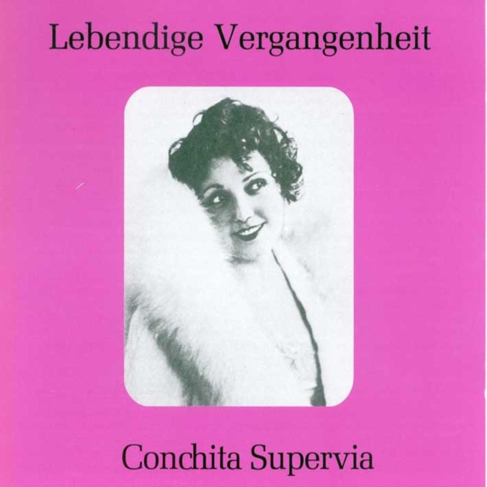 Обложка альбома «Lebendige Vergangenheit - Conchita Supervia» — Conchita Supervia