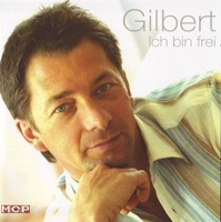 Gilbert - Ich bin frei