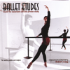 Ballet Class Music: Ballet Etudes - Robert Long