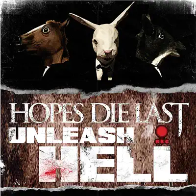 Unleash Hell - Single - Hopes Die Last