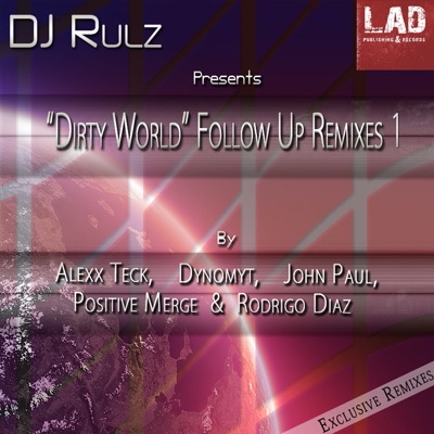 Dirty World Follow Up Remixes 1
