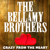 Cover art for Crazy from the Heart (Rerecorded) by The Bellamy Brothers