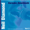 Karaoke Downloads - Neil Diamond Vol.2