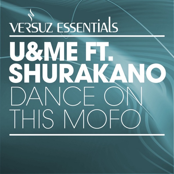 Dance on This Mofo (feat. MC Shurakano) - Single
