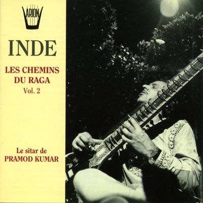 Inde, vol. 2 : Les chemins du Raga