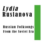 Russian Folksongs From the Soviet Era