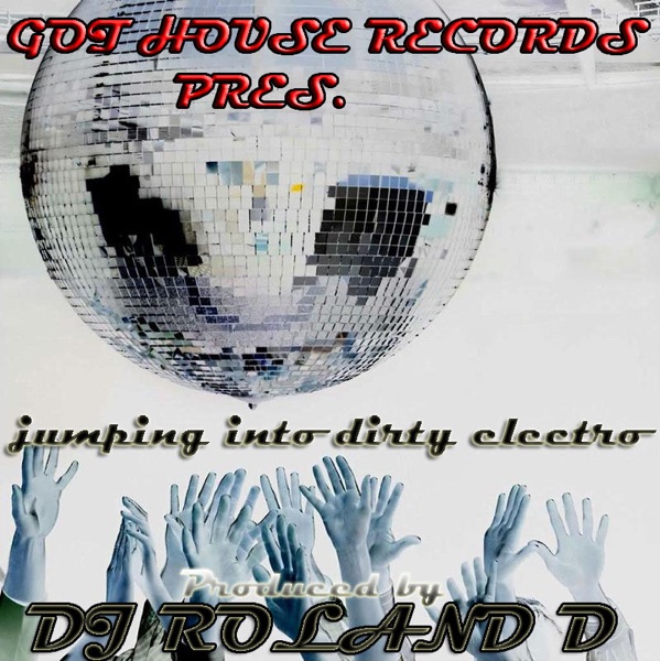 DJ Roland D — Jumping Into Dirty Electro (Original Mix) cover art
