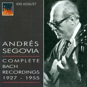 Guitar Recital: Segovia, Andres (Complete Bach Recordings) (1927-1955)