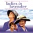 Ladies In Lavender