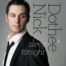 Sleep Tonight Nick Dothée