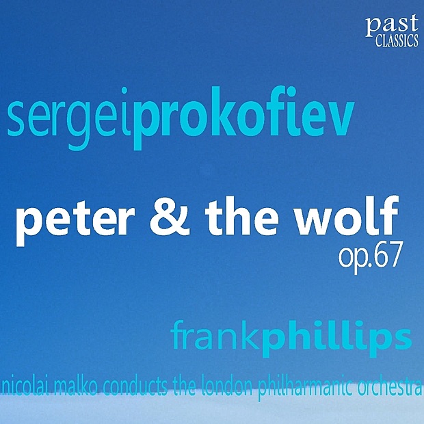 Обложка альбома «Prokofiev: Peter & the Wolf, Op. 67» — Frank Phillips, London Philharmonic Choir & Nicolai Malko