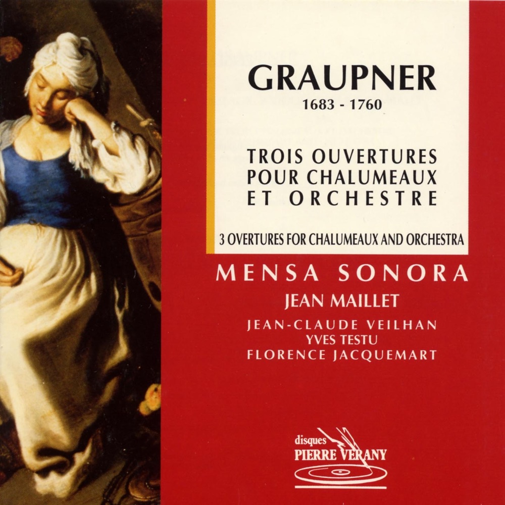 Обложка альбома «Graupner : Trois ouvertures pour chalumeaux & orchestre» — Mensa Sonora, Jean Maillet, Jean-Claude Veilhan, Yves Testu, Sylvette Gaillard, Jean-Paul Talvard, Isabelle Langlet, Yannick Varlet & Matthias Spaeter