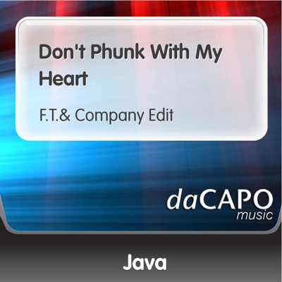 Don't Phunk With My Heart (F.T. & Company Edit) - Single