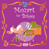 Mozart For Babies - Sweet Little Band