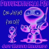 Call Waiting Face Off - Single - Disfunktional DJs